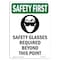 Signmission OSHA Sign, Glasses Required, 10in X 7in Rigid Plastic, 7" W, 10" H, Portrait, OS-SF-P-710-V-11319 OS-SF-P-710-V-11319 - alternate 1